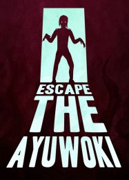 Трейнер для Escape the Ayuwoki [v1.0.8]