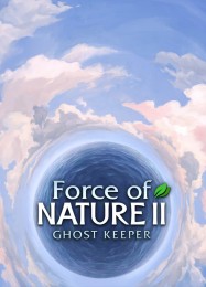 Force of Nature 2 Ghost Keeper: Трейнер +10 [v1.3]
