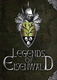 Legends of Eisenwald: Читы, Трейнер +8 [MrAntiFan]