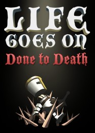 Life Goes On: Done to Death: Читы, Трейнер +9 [FLiNG]