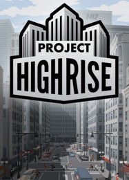 Project Highrise: ТРЕЙНЕР И ЧИТЫ (V1.0.50)