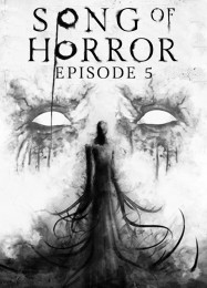 Song of Horror: Episode 5 The Horror and The Song: Трейнер +11 [v1.1]