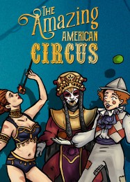 The Amazing American Circus: Читы, Трейнер +10 [dR.oLLe]