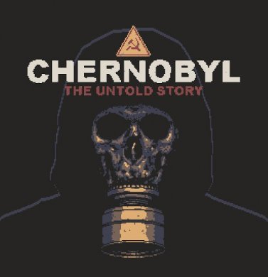 CHERNOBYL: The Untold Story