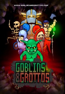 Goblins and Grottos