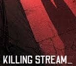 Killing Stream