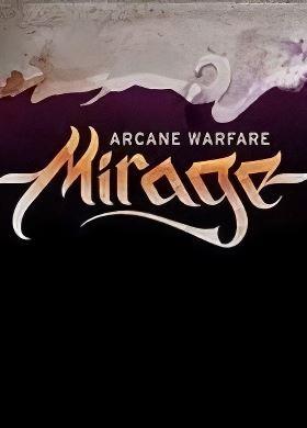 Mirage: Arcane Warfare