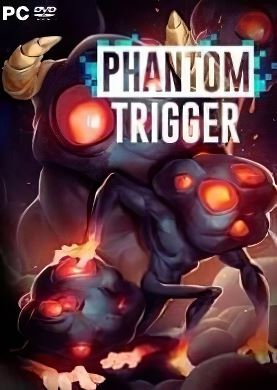 Phantom Trigger