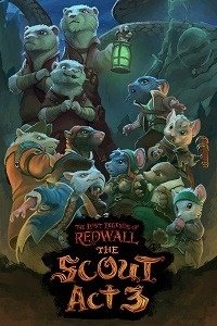 The Lost Legends of Redwall: The Scout Act 3