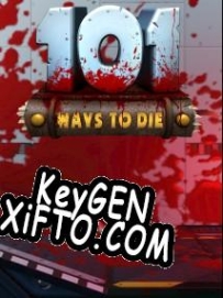 101 Ways to Die CD Key генератор
