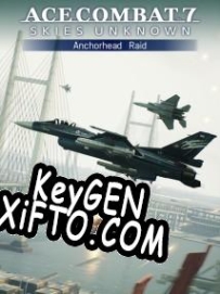 Ace Combat 7: Skies Unknown Anchorhead Raid генератор серийного номера