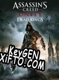 CD Key генератор для  Assassins Creed Unity: Dead Kings