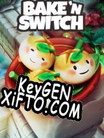 Bake n Switch ключ активации