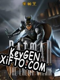 CD Key генератор для  Batman: The Enemy Within