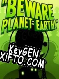 Beware Planet Earth ключ активации