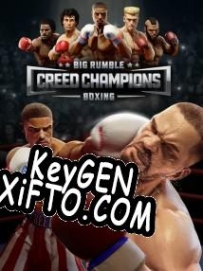 Big Rumble Boxing: Creed Champions генератор ключей