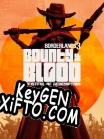 Borderlands 3 Bounty of Blood: A Fistful of Redemption ключ бесплатно