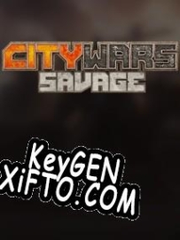 Citywars Savage ключ активации