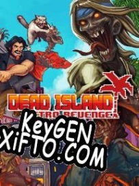 Dead Island: Retro Revenge ключ бесплатно