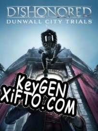 Бесплатный ключ для Dishonored: Dunwall City Trials