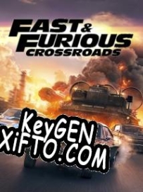 Генератор ключей (keygen)  Fast & Furious Crossroads