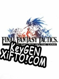 Генератор ключей (keygen)  Final Fantasy Tactics: The War of the Lions