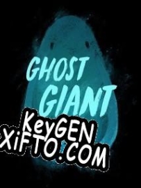 Ghost Giant CD Key генератор