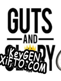 CD Key генератор для  Guts and Glory