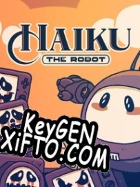 Haiku, the Robot ключ бесплатно