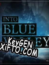 CD Key генератор для  Into Blue Valley