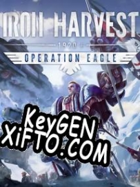 Генератор ключей (keygen)  Iron Harvest Operation Eagle