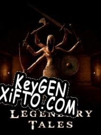 Генератор ключей (keygen)  Legendary Tales