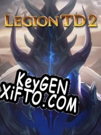 CD Key генератор для  Legion TD 2