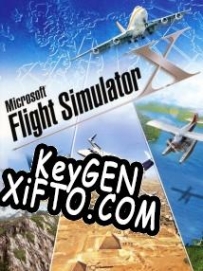 Microsoft Flight Simulator X генератор ключей
