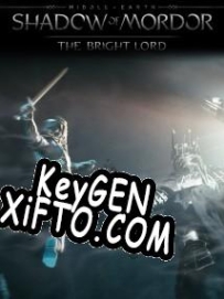CD Key генератор для  Middle-earth: Shadow of Mordor The Bright Lord