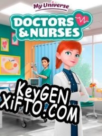 CD Key генератор для  My Universe: Doctors & Nurses