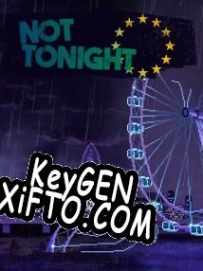 Генератор ключей (keygen)  Not Tonight