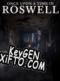 Генератор ключей (keygen)  Once Upon A Time In Roswell