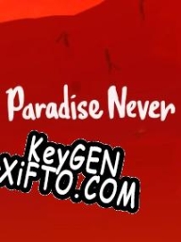 Paradise Never ключ бесплатно