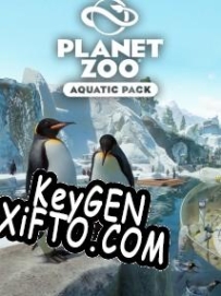 CD Key генератор для  Planet Zoo: Aquatic