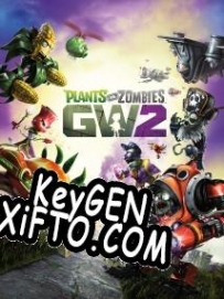 Plants vs. Zombies: Garden Warfare 2 генератор серийного номера