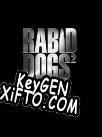 Rabid Dogs 2 генератор серийного номера