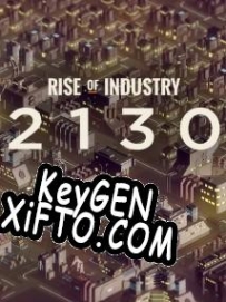 Rise of Industry: 2130 CD Key генератор