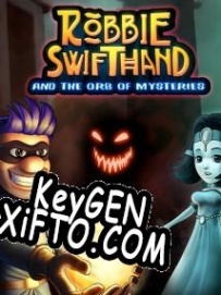 Генератор ключей (keygen)  Robbie Swifthand and the Orb of Mysteries