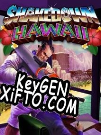 CD Key генератор для  Shakedown: Hawaii