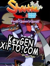 Shantae: Pirate Queens Quest генератор серийного номера