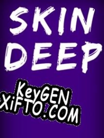 Skin Deep CD Key генератор