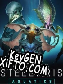 Генератор ключей (keygen)  Stellaris: Aquatics