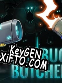 Генератор ключей (keygen)  The Bug Butcher