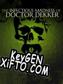 Ключ для The Infectious Madness of Doctor Dekker